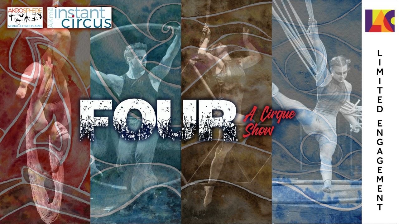 Information graphic for Four: A Cirque Show with dancers in leotards hanging ang swinging from silks